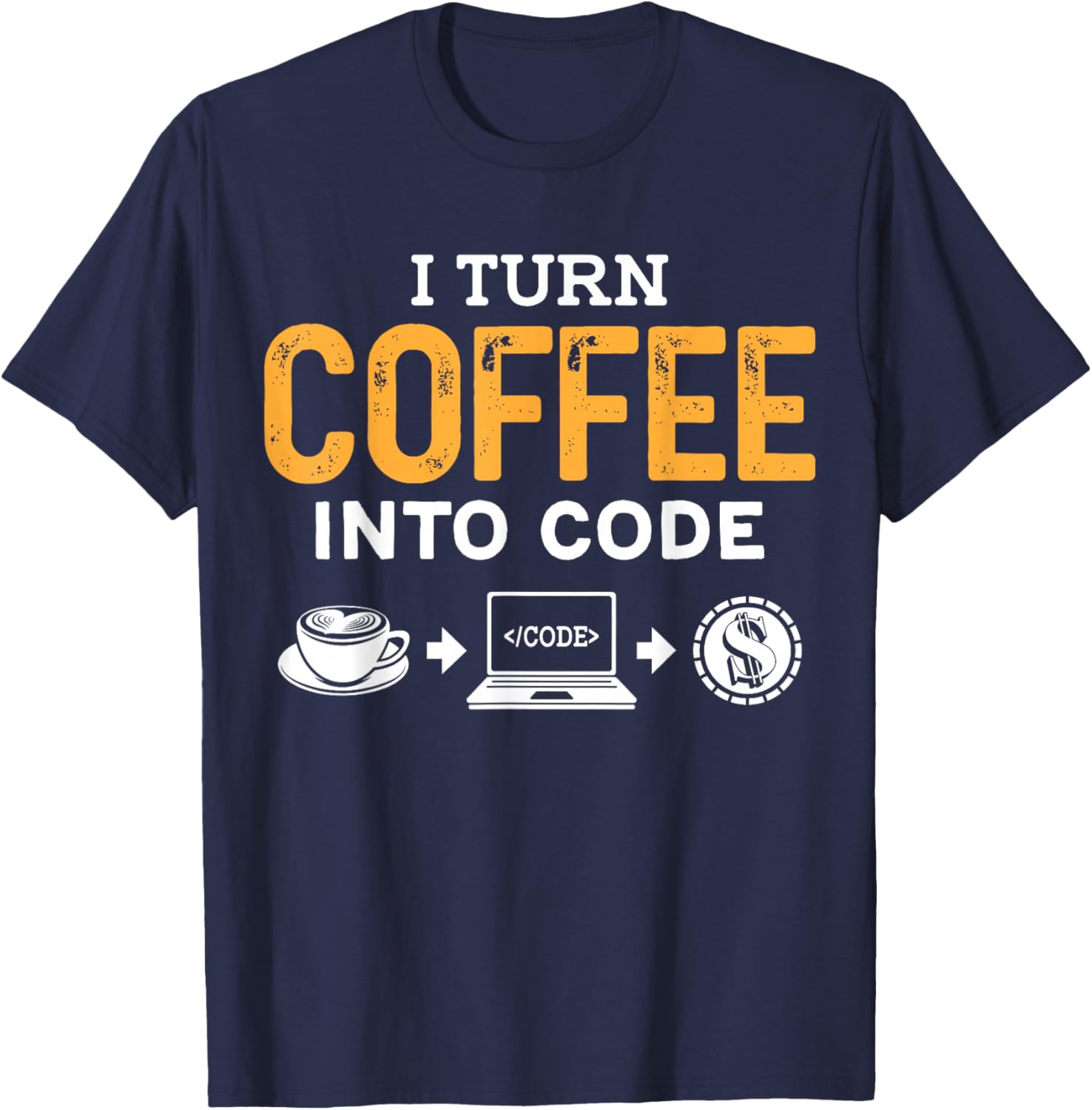 i turn coffee into code Powered by Java and Logic men women T-Shirt - T-Shirt | Navy