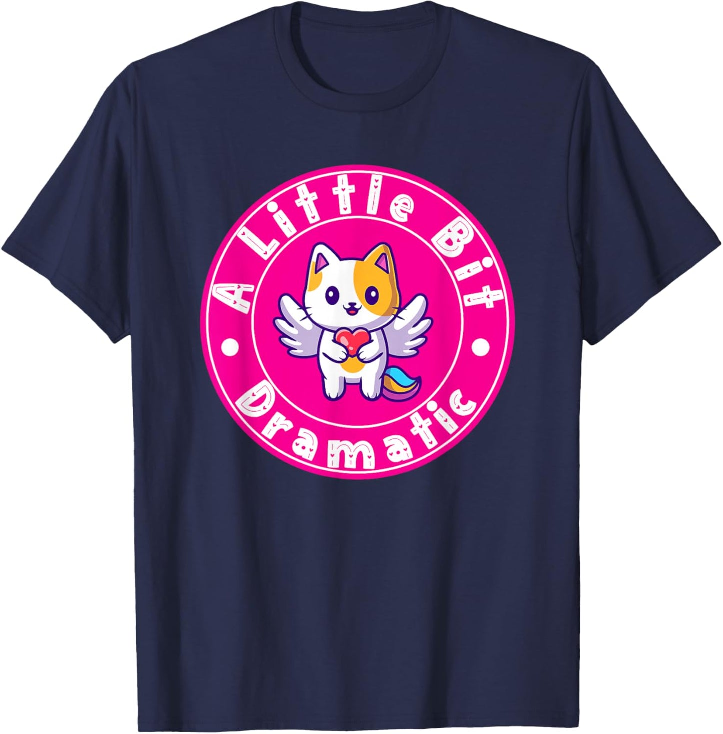 A Little Bit Dramatic - Kawaii Unicorn Cat Sassy Quote T-Shirt - T-Shirt | Navy