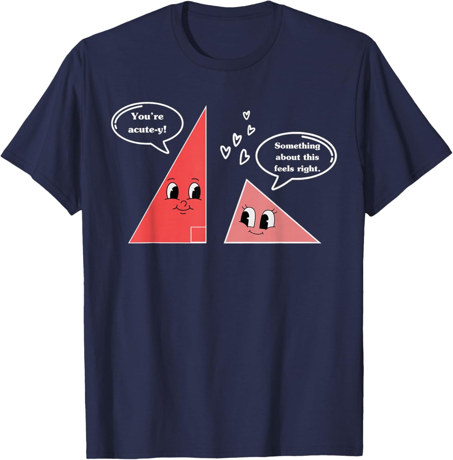 Valentine Cute Triangle Math Joke Mathematician Math Teacher T-Shirt - T-Shirt | Navy