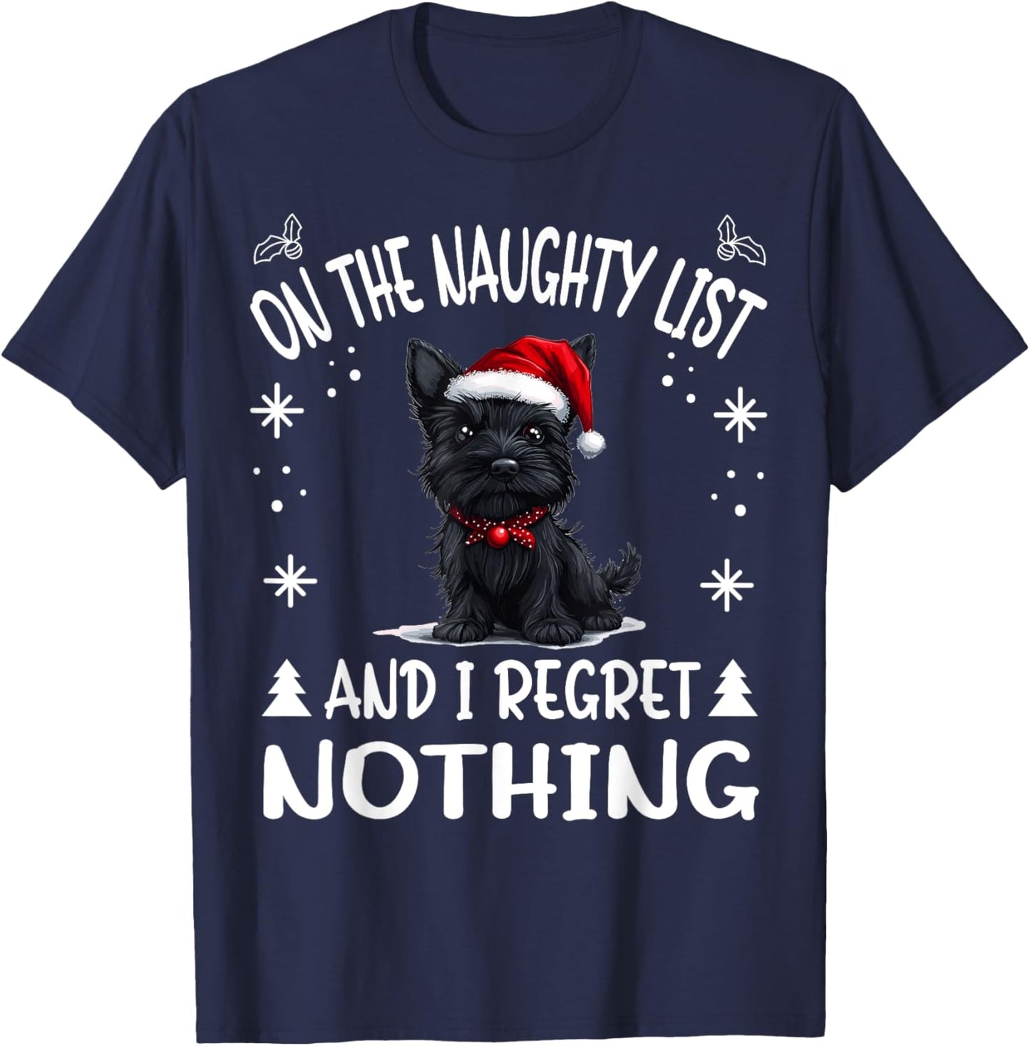 Cute Scottish Terrier Dog Christmas On The Naughty List and T-Shirt - T-Shirt | Navy
