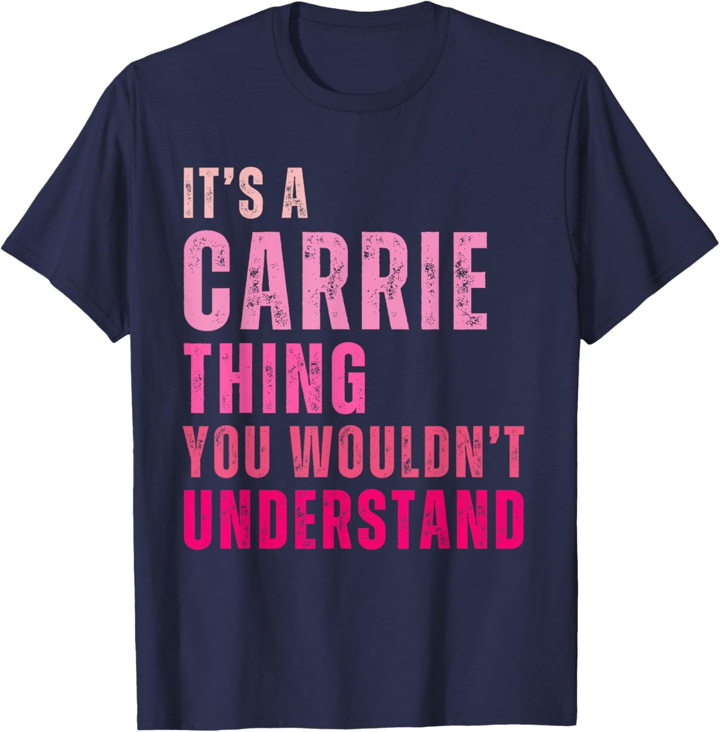 It's A Carrie Thing You Wouldn't Understand Vintage T-Shirt - T-Shirt | Navy