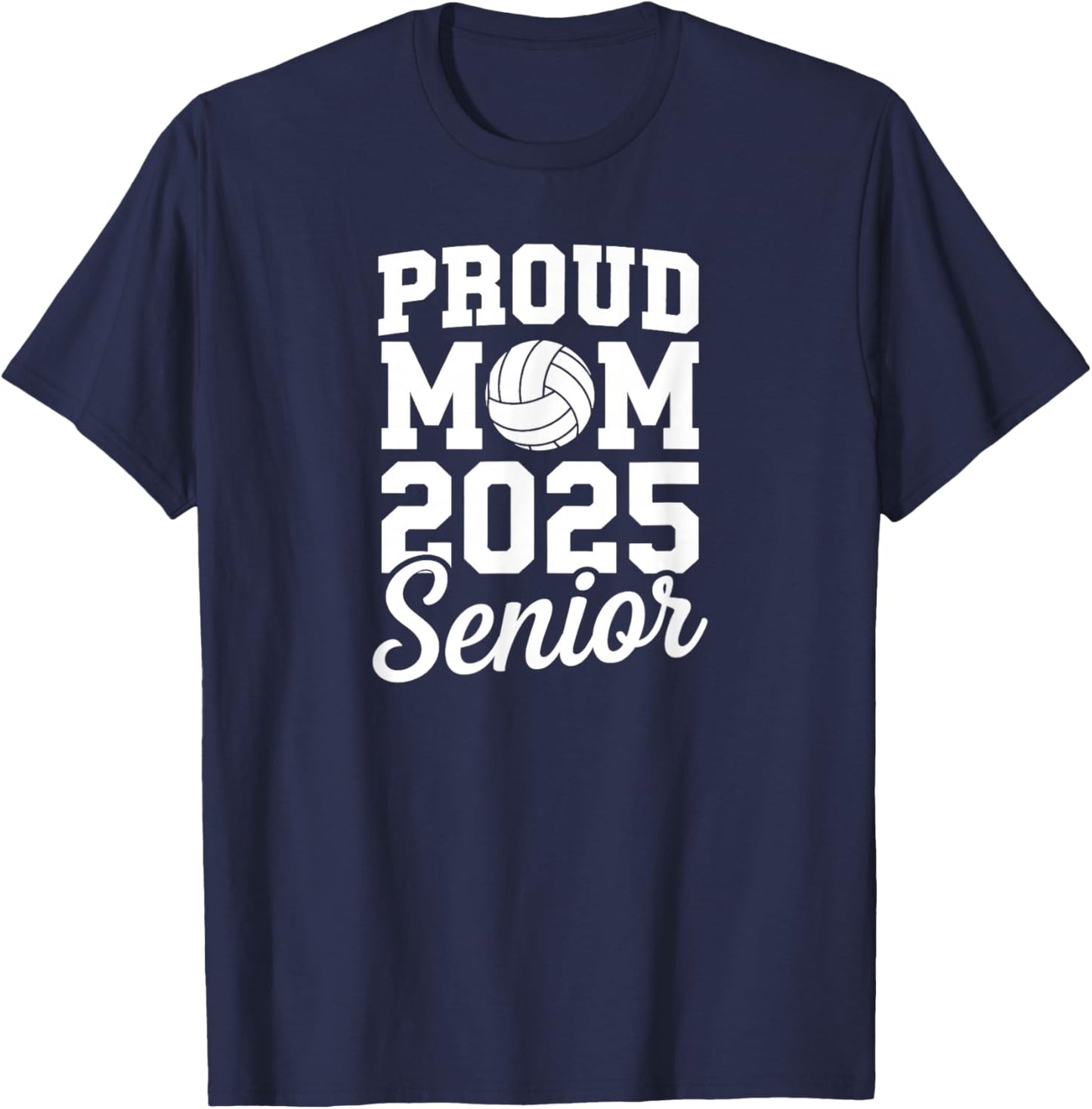 Senior 2025 Volleyball Mom High School Graduation Outfit Fun T-Shirt - T-Shirt | Navy