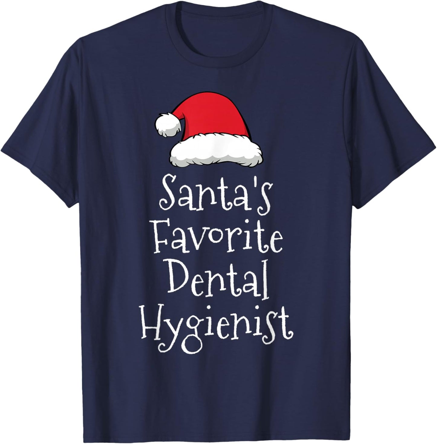 Santas Favorite Dental Hygienist - Christmas Funny Gift T-Shirt - T-Shirt | Navy