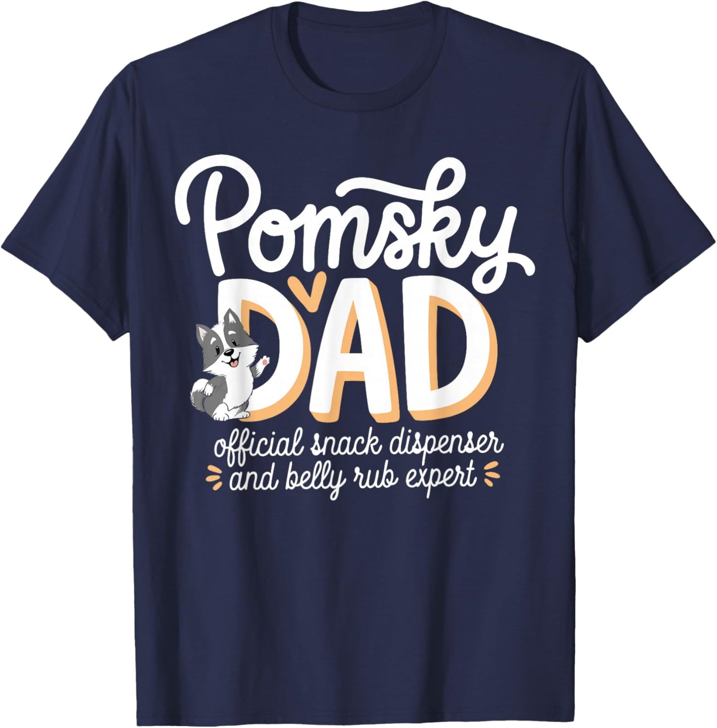 Pomsky Dad Dog Owner Funny Father Of Pomsky T-Shirt - T-Shirt | Navy