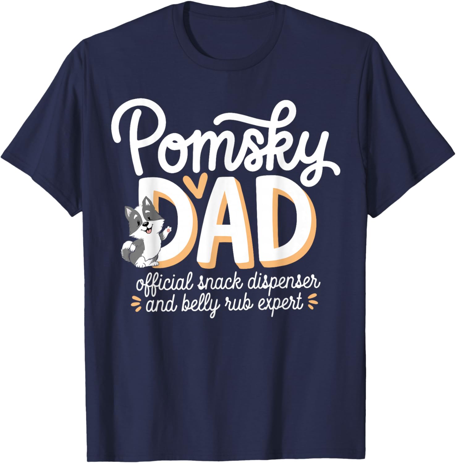 Pomsky Dad Dog Owner Funny Father Of Pomsky T-Shirt - T-Shirt | Navy