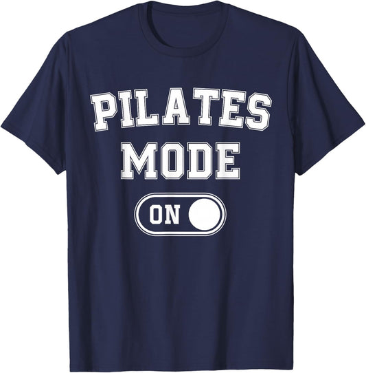 Pilates Mode On Funny Instructor Gift Yoga Fitness Lover T-Shirt - T-Shirt | Navy