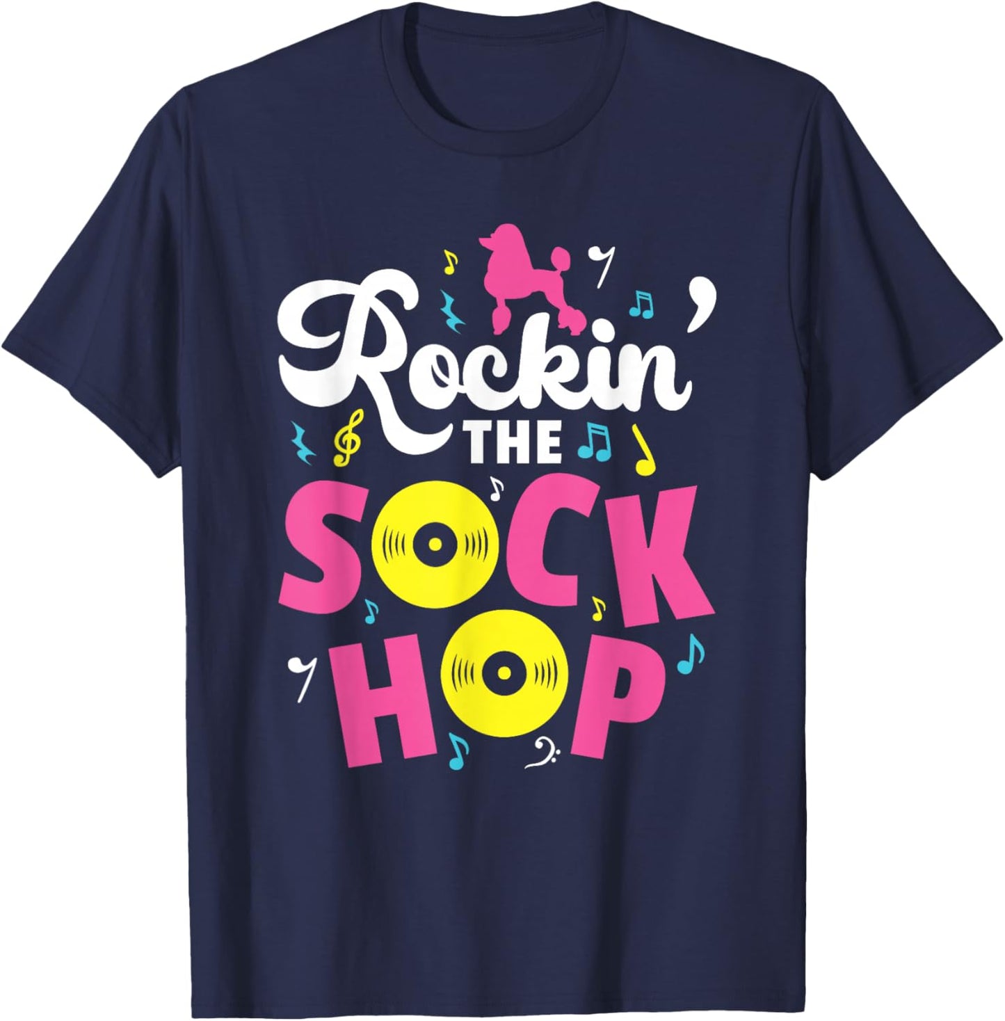 Rockin The Sock Hop Dance Rock N Roll 50s T-Shirt - T-Shirt | Navy
