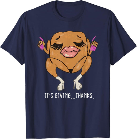 It’s Giving Thanks Turkey Funny Thanksgiving Meme T-Shirt - T-Shirt | Navy