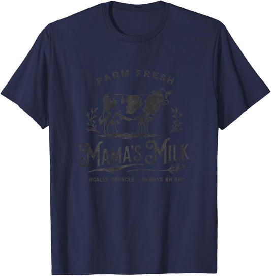 Breastfeeding Farm Fresh Mama's Milk Locally Sourced Mom T-Shirt - T-Shirt | Navy
