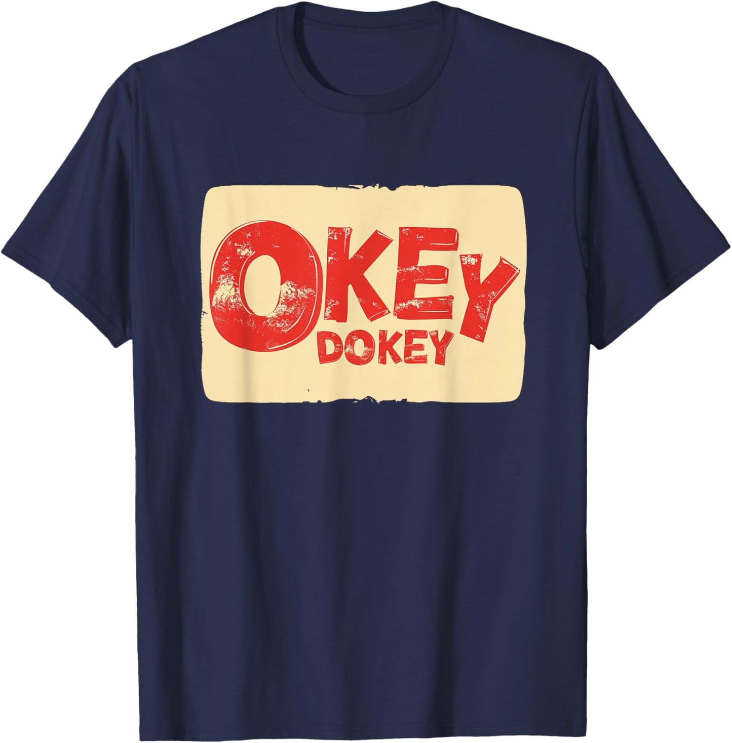 Awesome Okey Dokey Outfit for Adults and Kids T-Shirt - T-Shirt | Navy