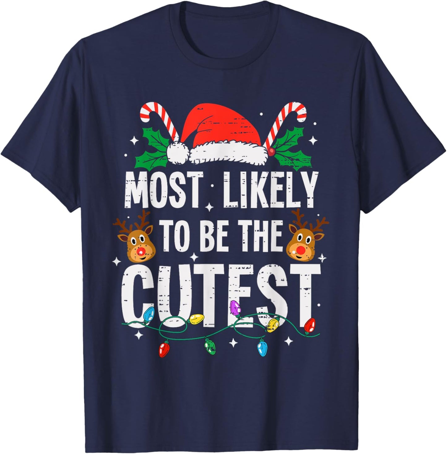 Most Likely To Be The Cutest Christmas Funny Xmas T-Shirt - T-Shirt | Navy