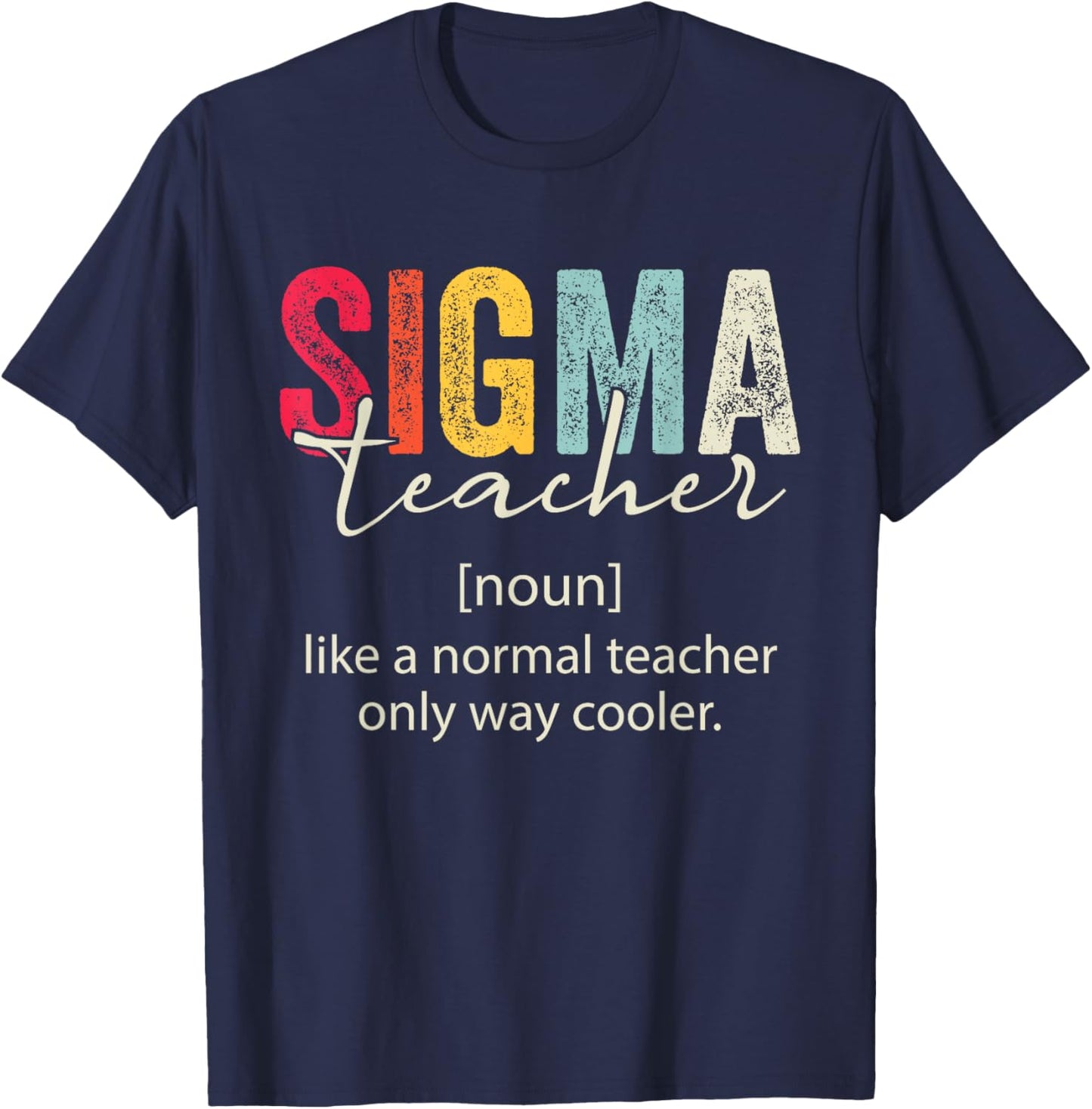 Retro Vintage Sigma Teacher Funny Teacher Sayings Sigma Meme T-Shirt - T-Shirt | Navy