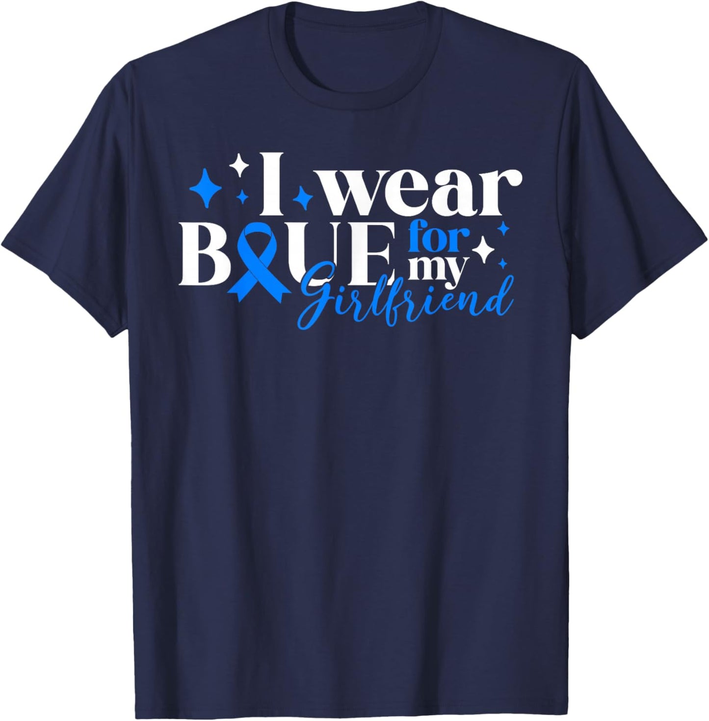 I Wear Blue For My Girlfriend T1D Diabetes Awareness Type 1 T-Shirt - T-Shirt | Navy