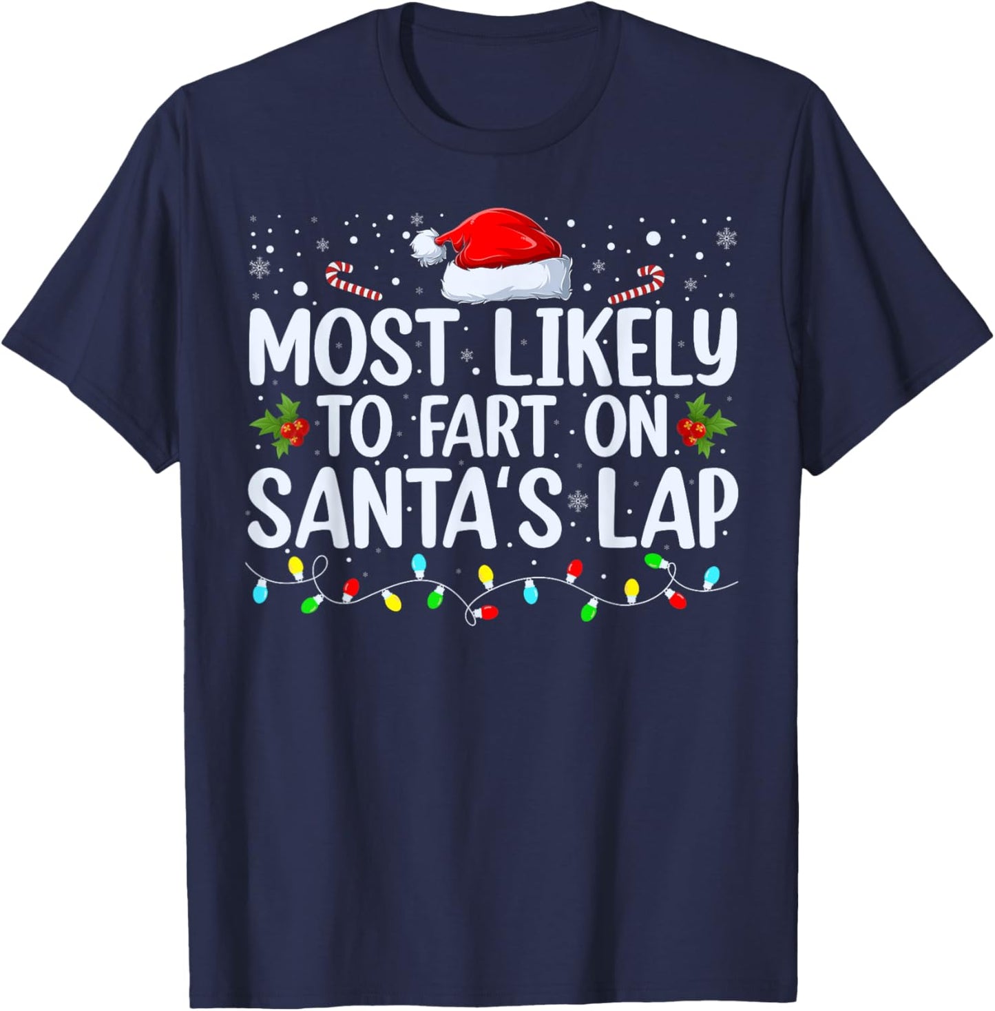 Most Likely To Fart On Santa's Lap Family Matching Christmas T-Shirt - T-Shirt | Navy