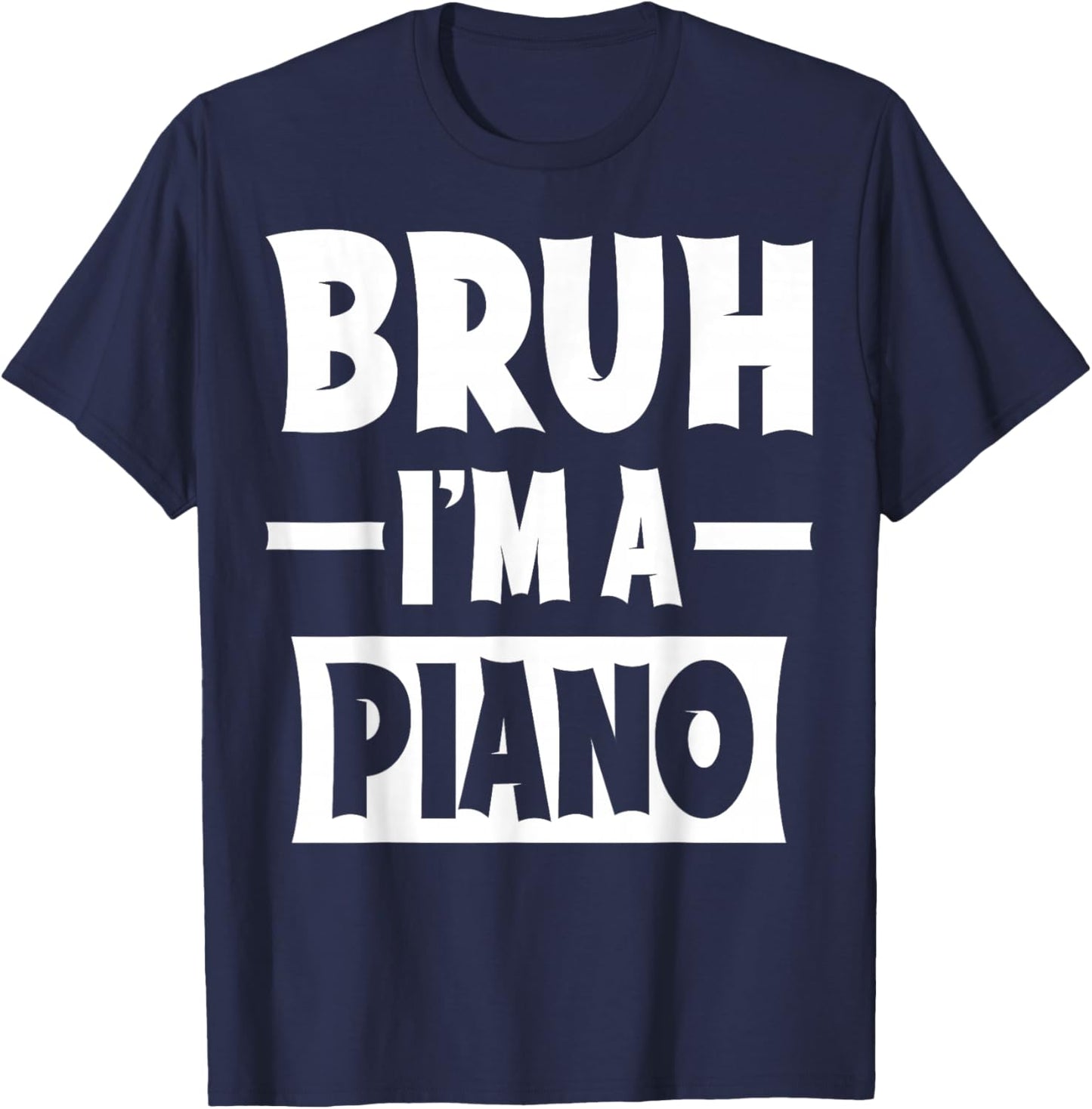 Bruh I'm A Piano Funny Lazy Halloween Costume Party T-Shirt - T-Shirt | Navy