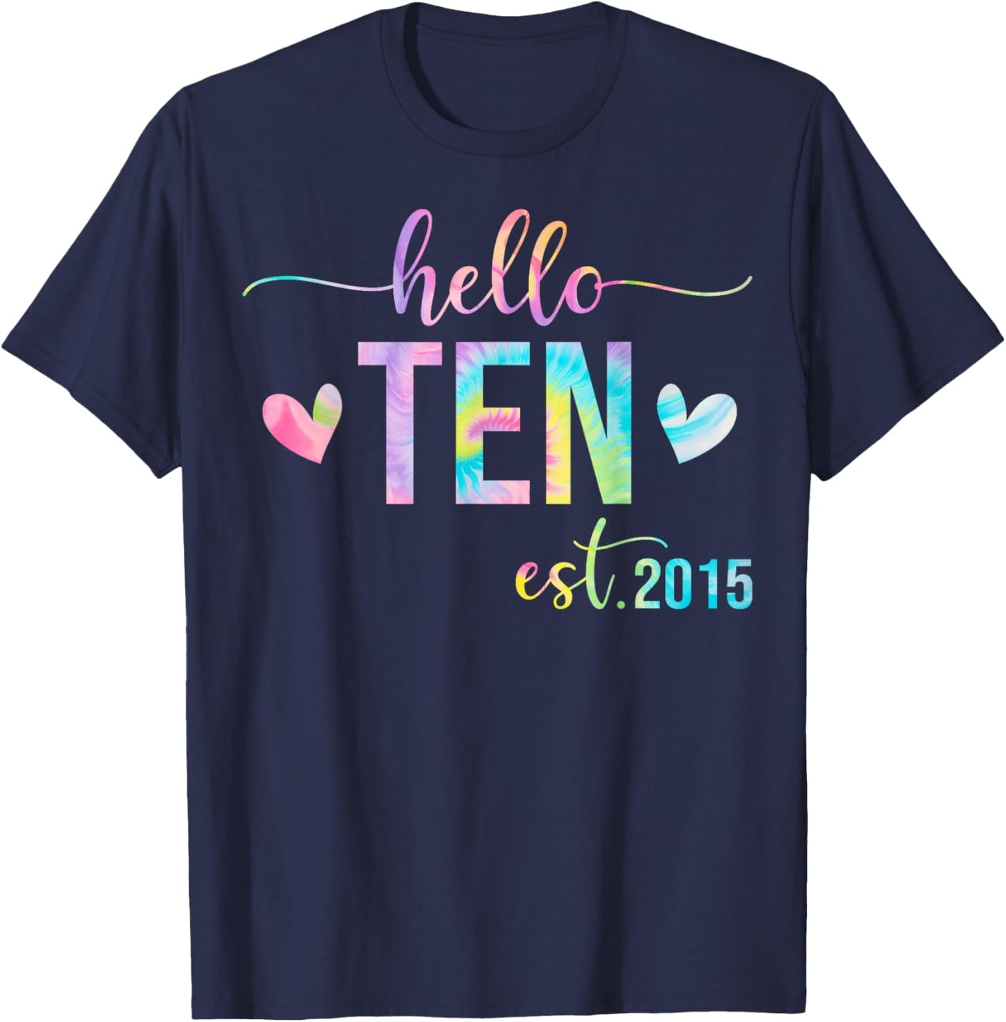 Hello Ten Est 2015 10 Years Old 10th Birthday Boys Girls T-Shirt - T-Shirt | Navy
