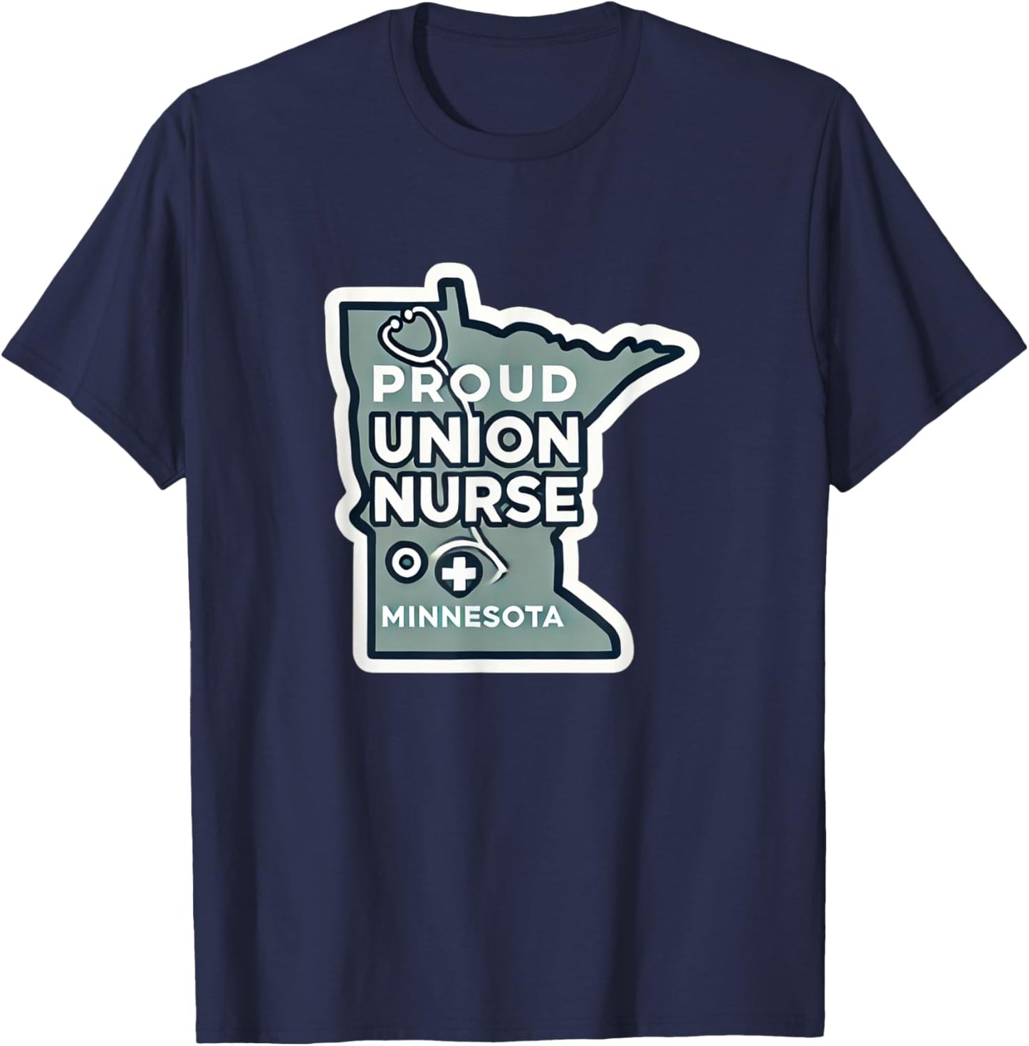 Minnesota Union Nurse | Funny Healthcare Apparel T-Shirt - T-Shirt | Navy