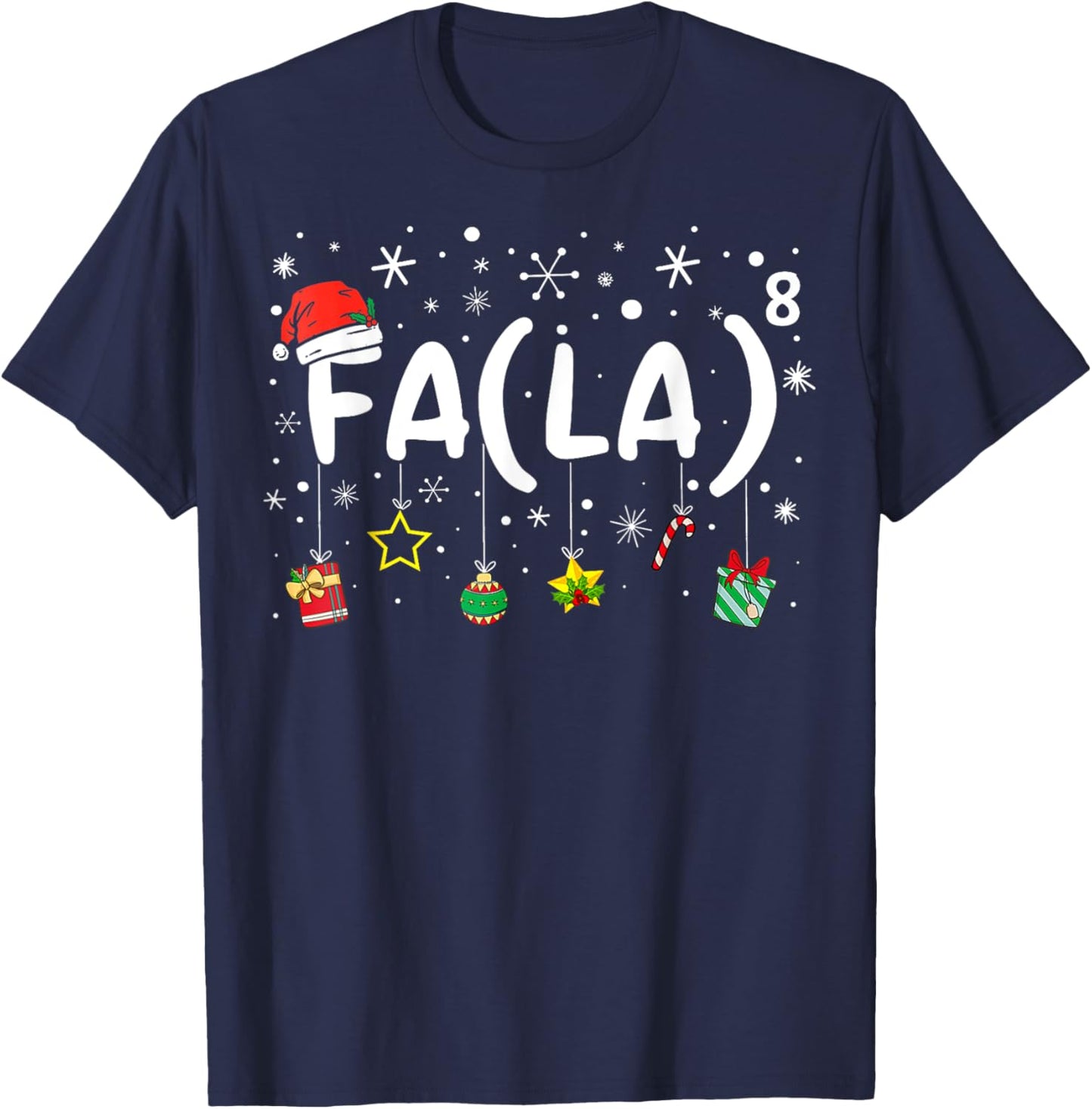 FA (LA)8 Funny Christmas Santa Fa La Math Teacher T-Shirt - T-Shirt | Navy