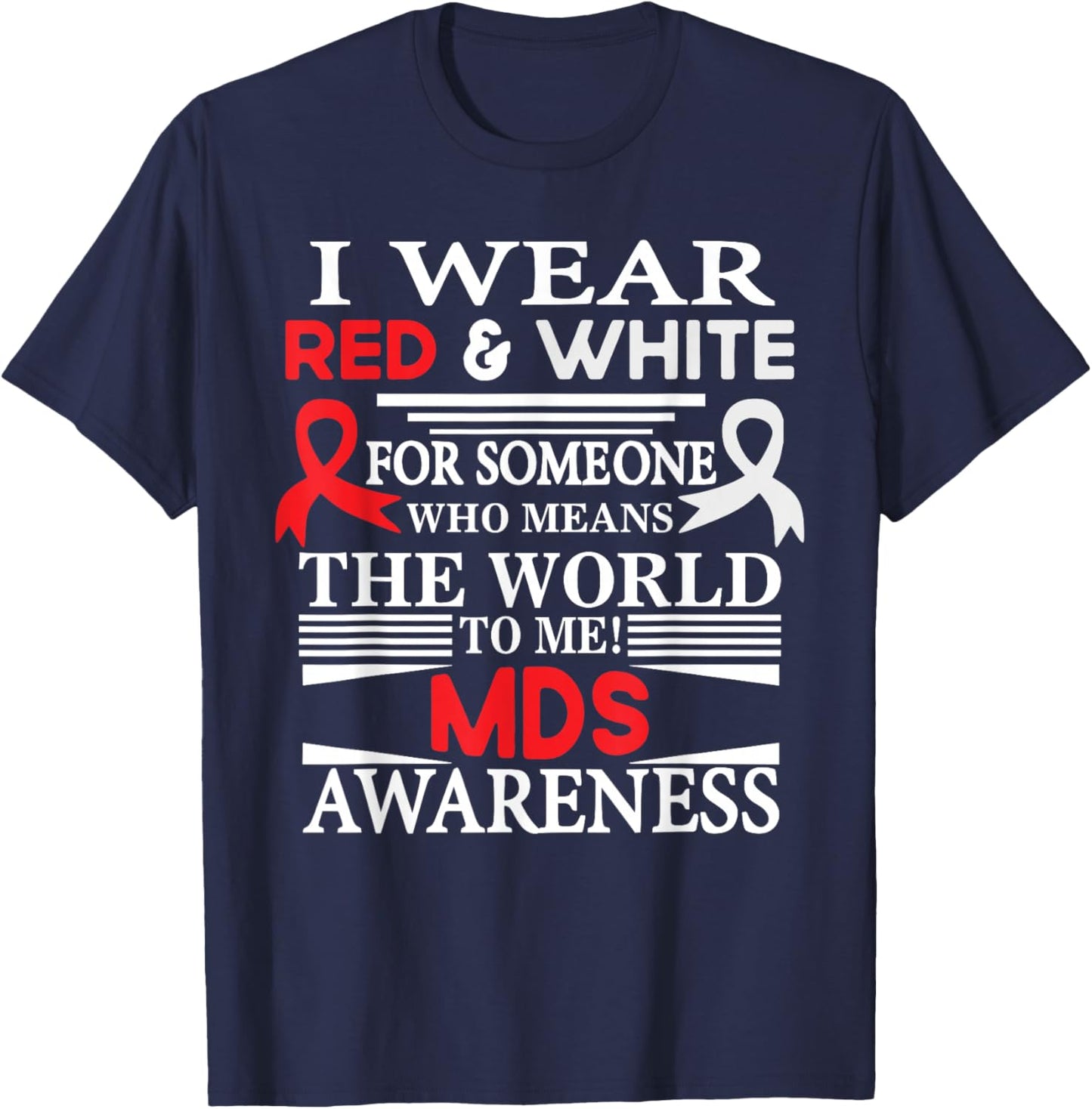 MDS Myelodysplastic Syndrome Awareness T-Shirt - T-Shirt | Navy