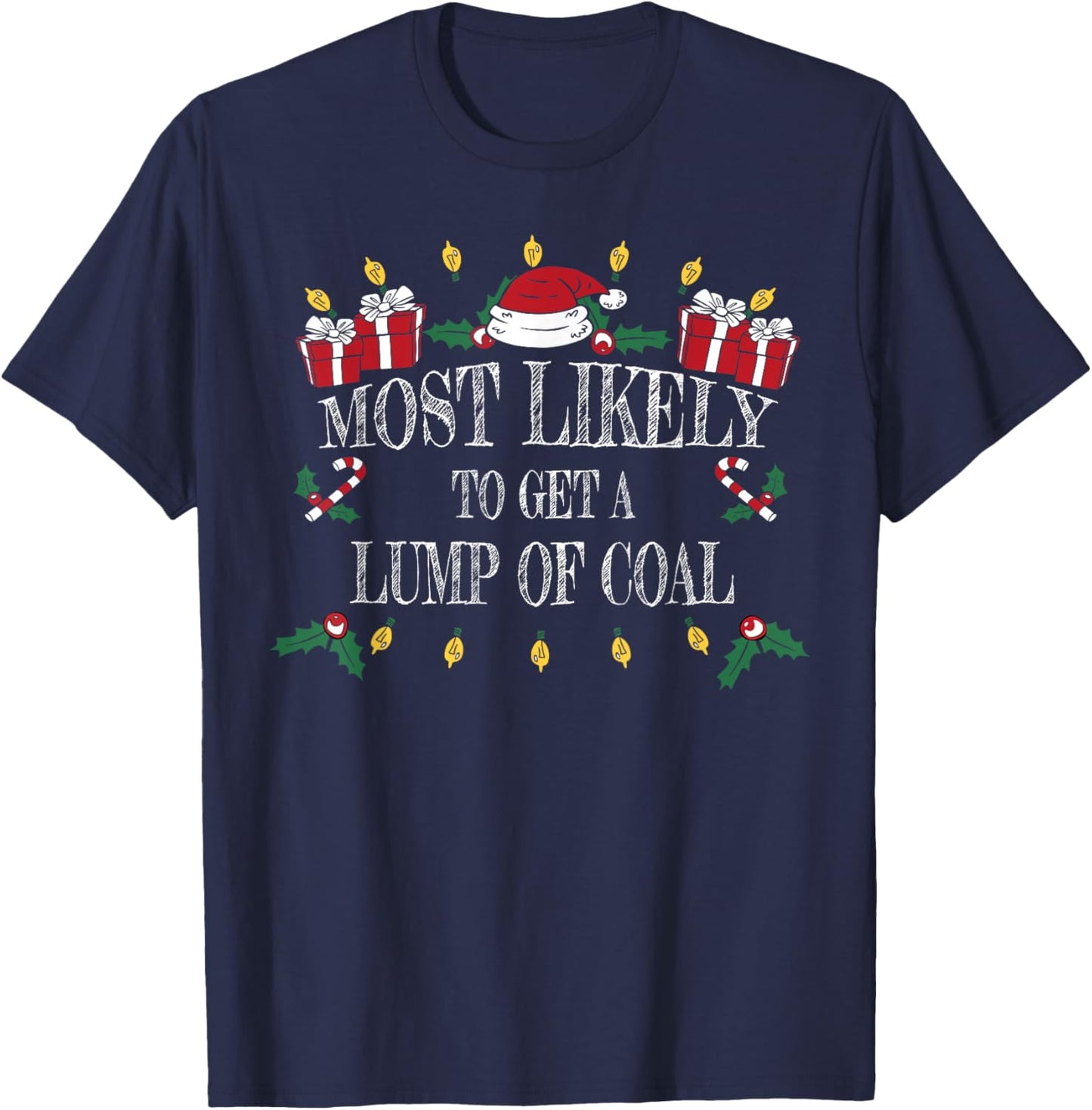 Most Likely To Get a Lump of Coal Christmas T-Shirt - T-Shirt | Navy