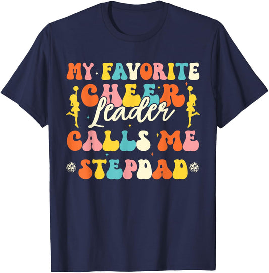My Favorite Cheerleader Calls Me Stepdad Cheerleading Dad T-Shirt - T-Shirt | Navy