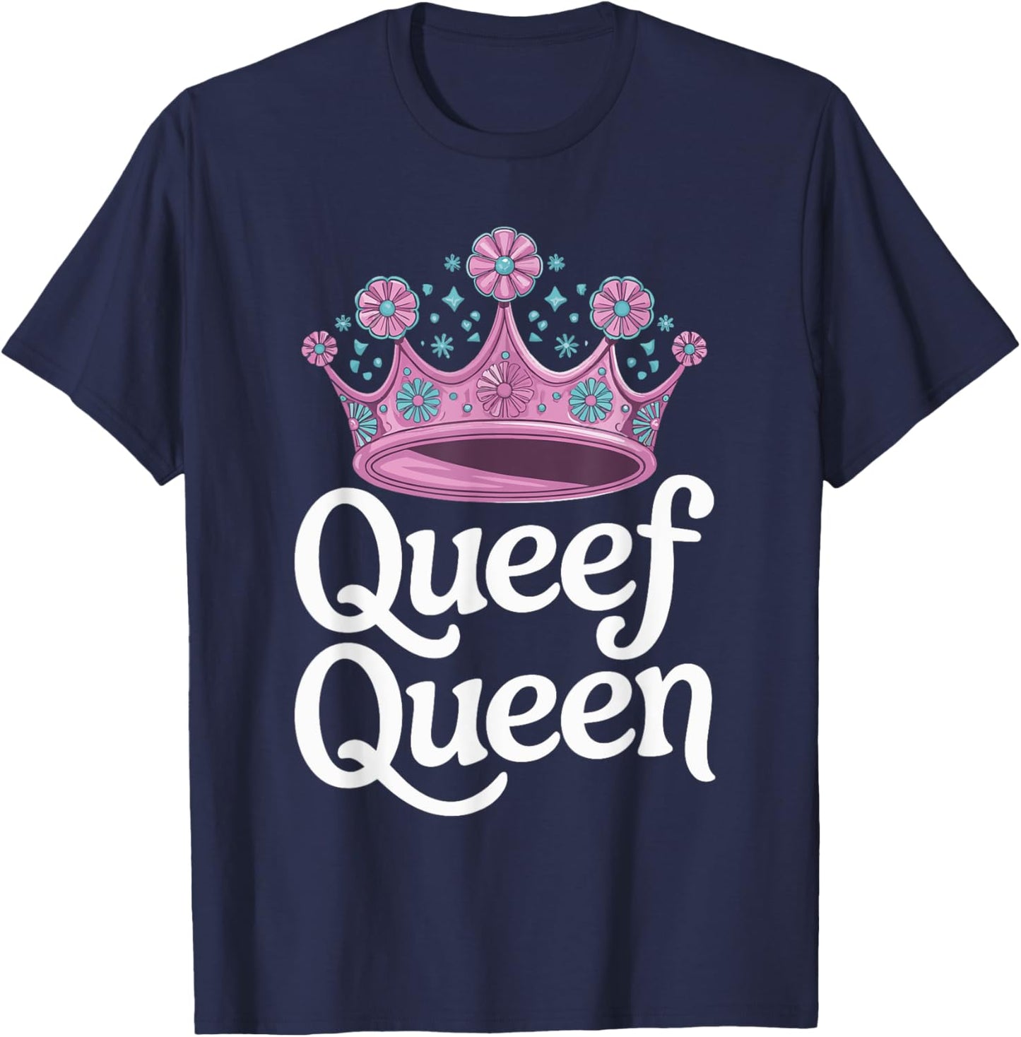 Queef Queen T-Shirt - T-Shirt | Navy