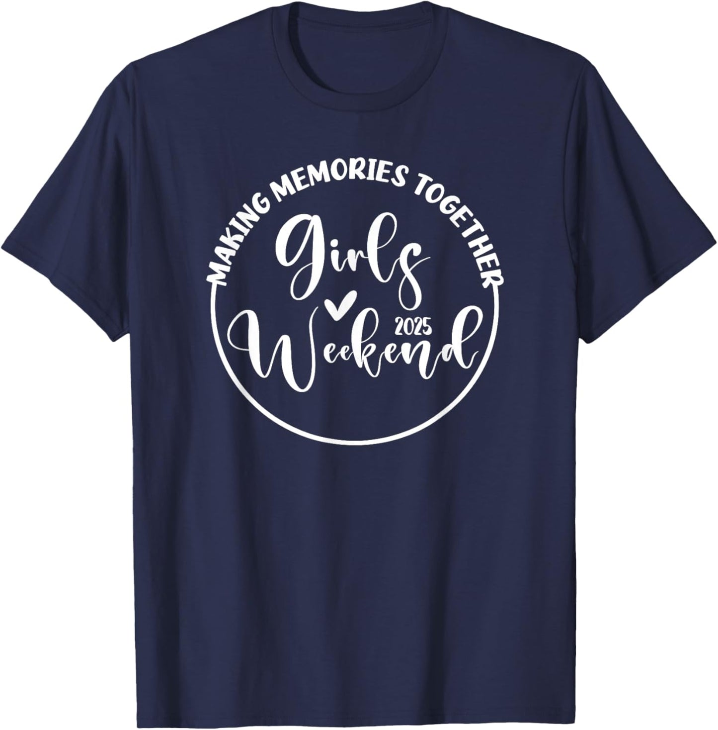 Girls Trip 2025 Cute Girls Weekend 2025 T-Shirt - T-Shirt | Navy