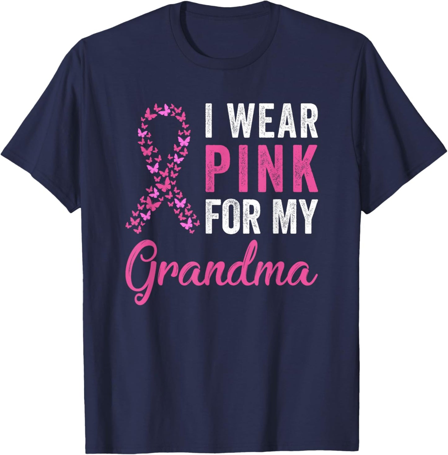 I Wear Pink For My Grandma Ribbon Breast Cancer Support T-Shirt - T-Shirt | Navy