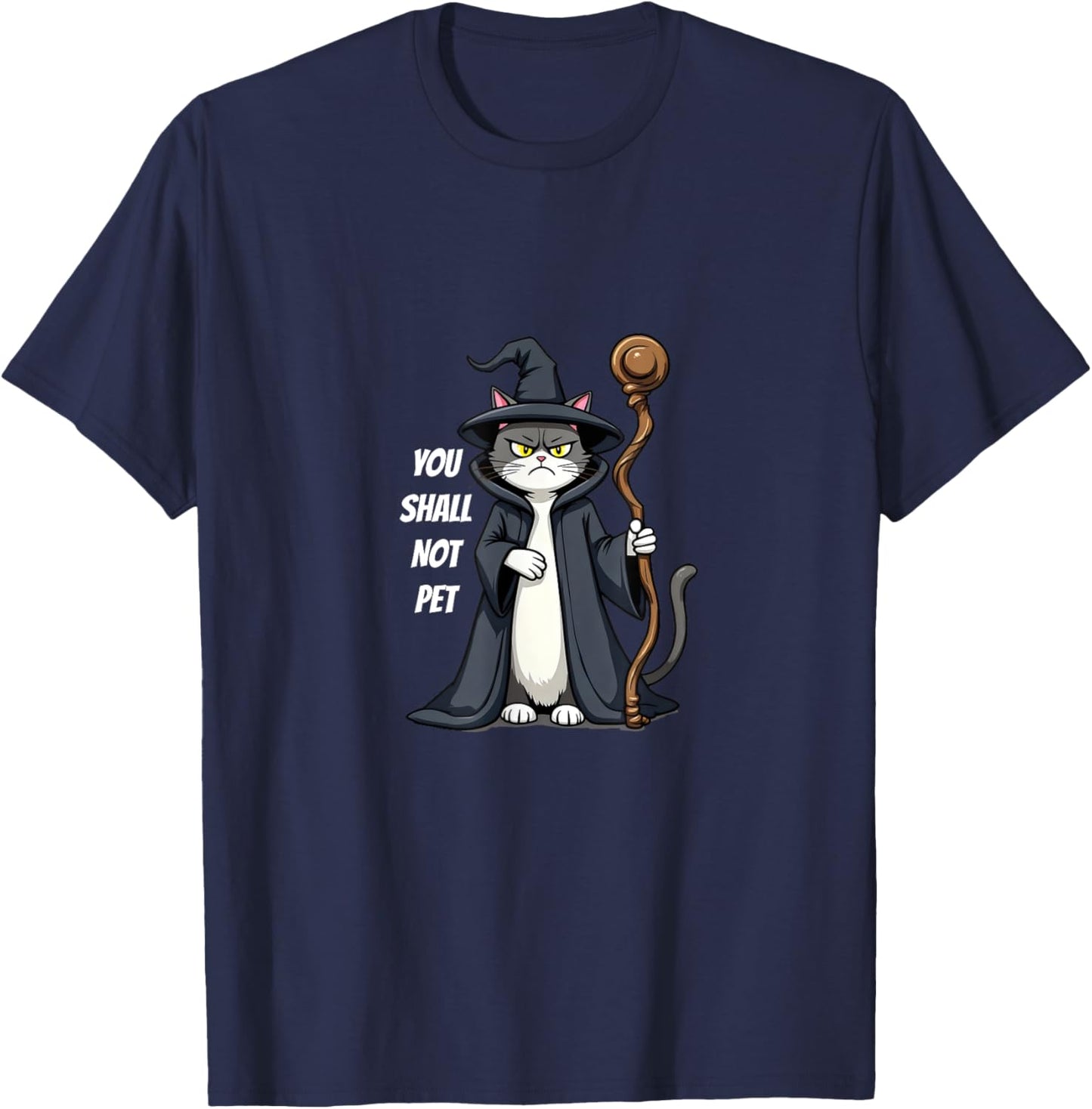 You Shall Not Pet Funny Wizard Cat T-Shirt - T-Shirt | Navy