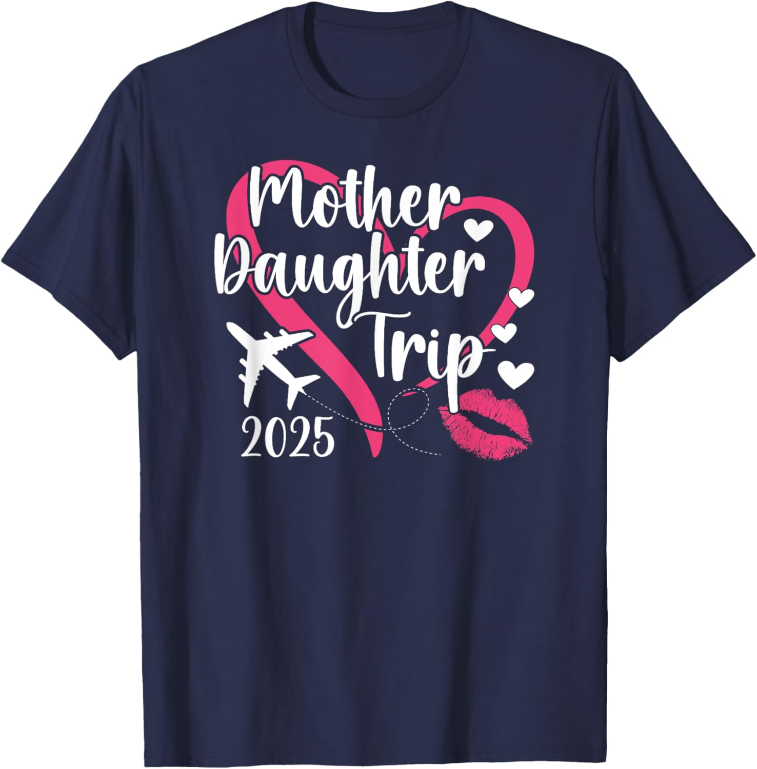 Mother Daughter Trip 2025 Vacation Mom Daughter Travel T-Shirt - T-Shirt | Navy