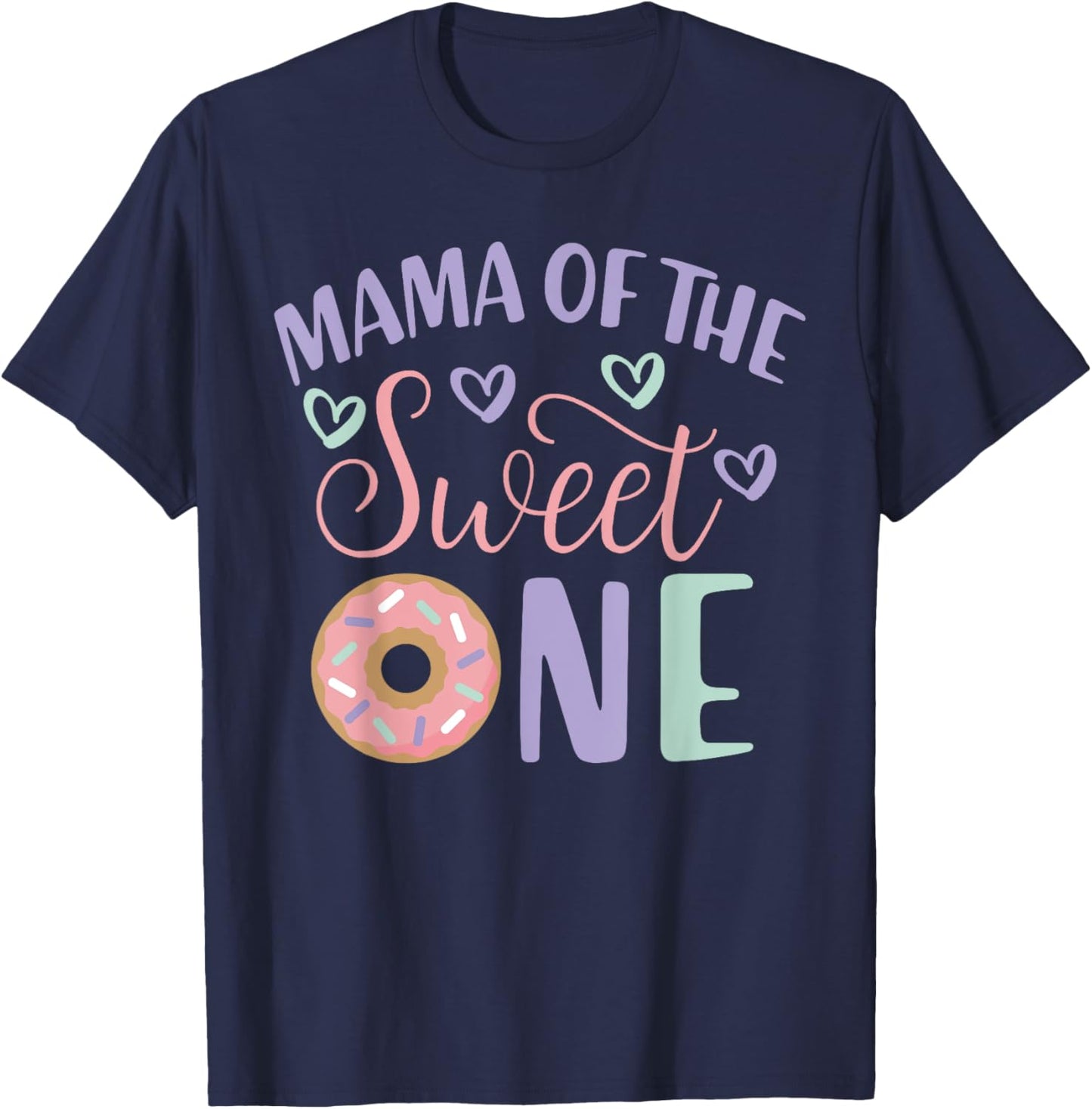 Mama Of The Sweet One 1st Birthday Donut Theme Family T-Shirt - T-Shirt | Navy