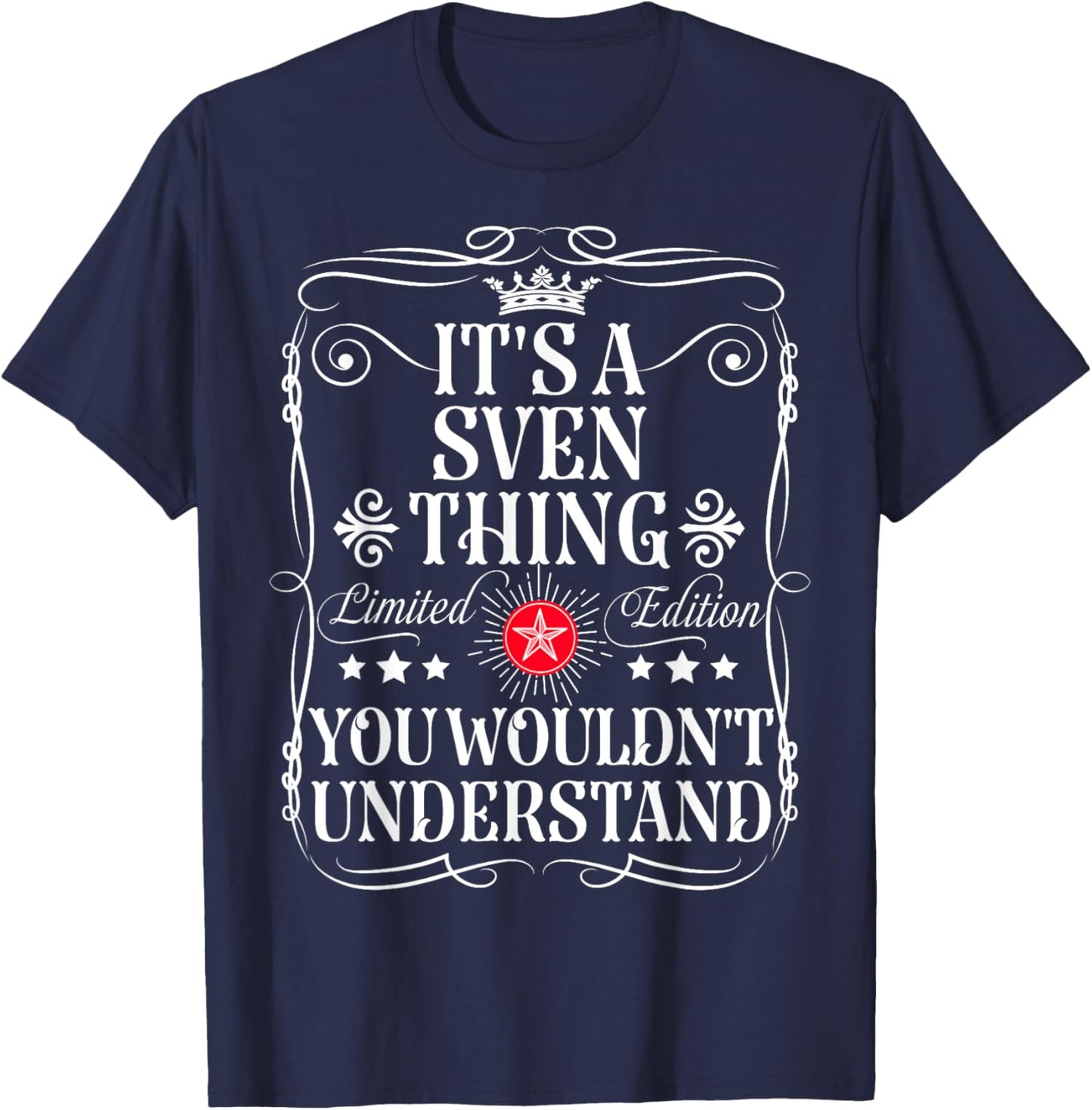 Sven Name Its A Sven Thing You Wouldn't Understand T-Shirt - T-Shirt | Navy