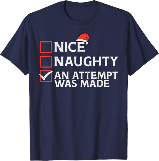 Christmas Nice Naughty Attempt Was Made Xmas Men Women Kids T-Shirt - T-Shirt | Navy