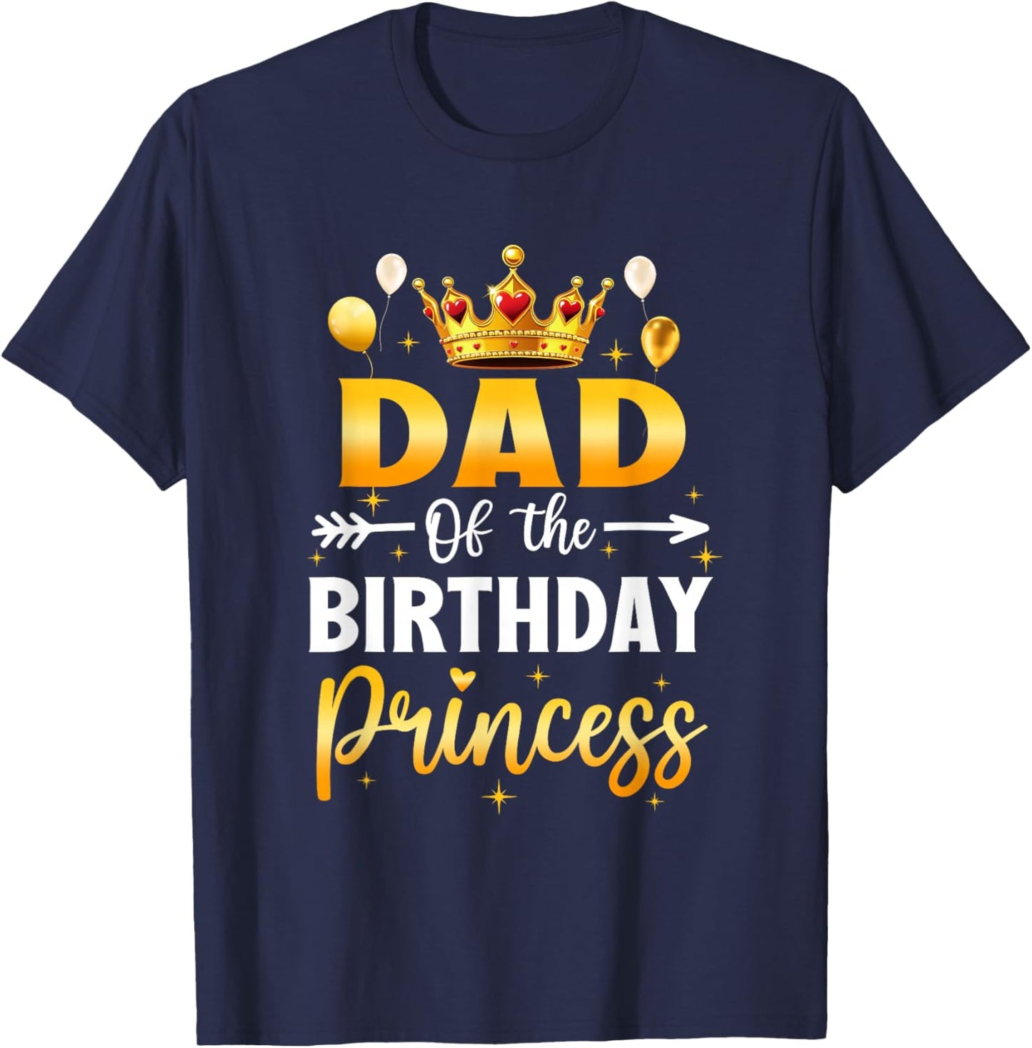 Dad Of The Birthday Princess Birthday Girl Party Family T-Shirt - T-Shirt | Navy