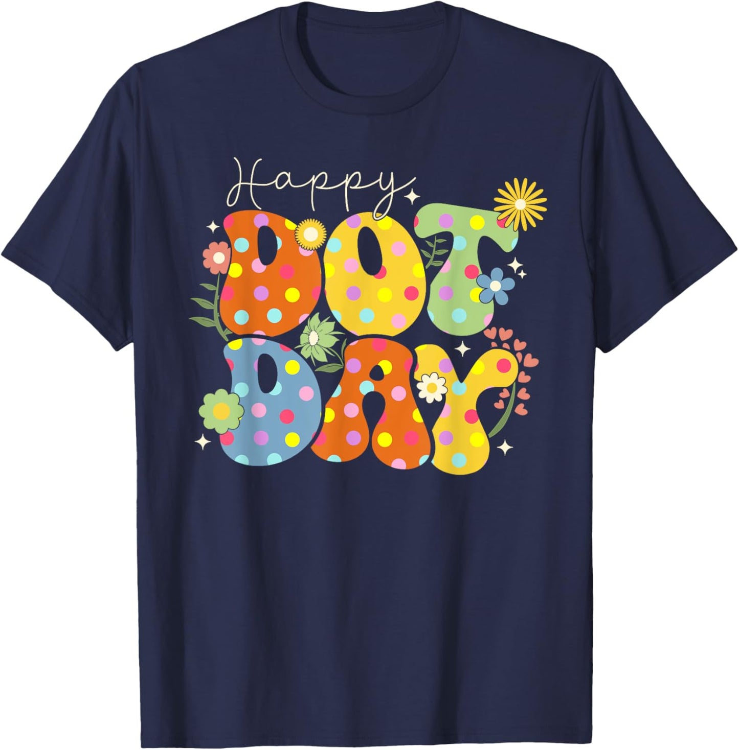 Happy Dot Day Colorful Cute Polka Dot Boy Girl Kids Toddlers T-Shirt - T-Shirt | Navy