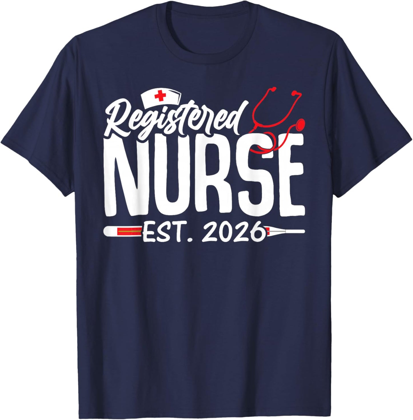 Graduate Registered Nurse Est 2026 Nursing School Graduation T-Shirt - T-Shirt | Navy