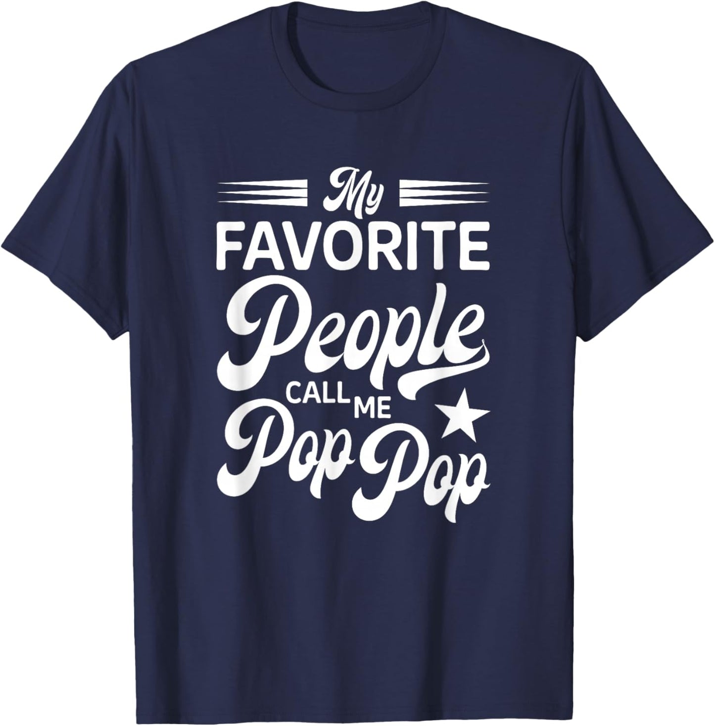 My Favorite People Call Me Pop Pop T-Shirt - T-Shirt | Navy