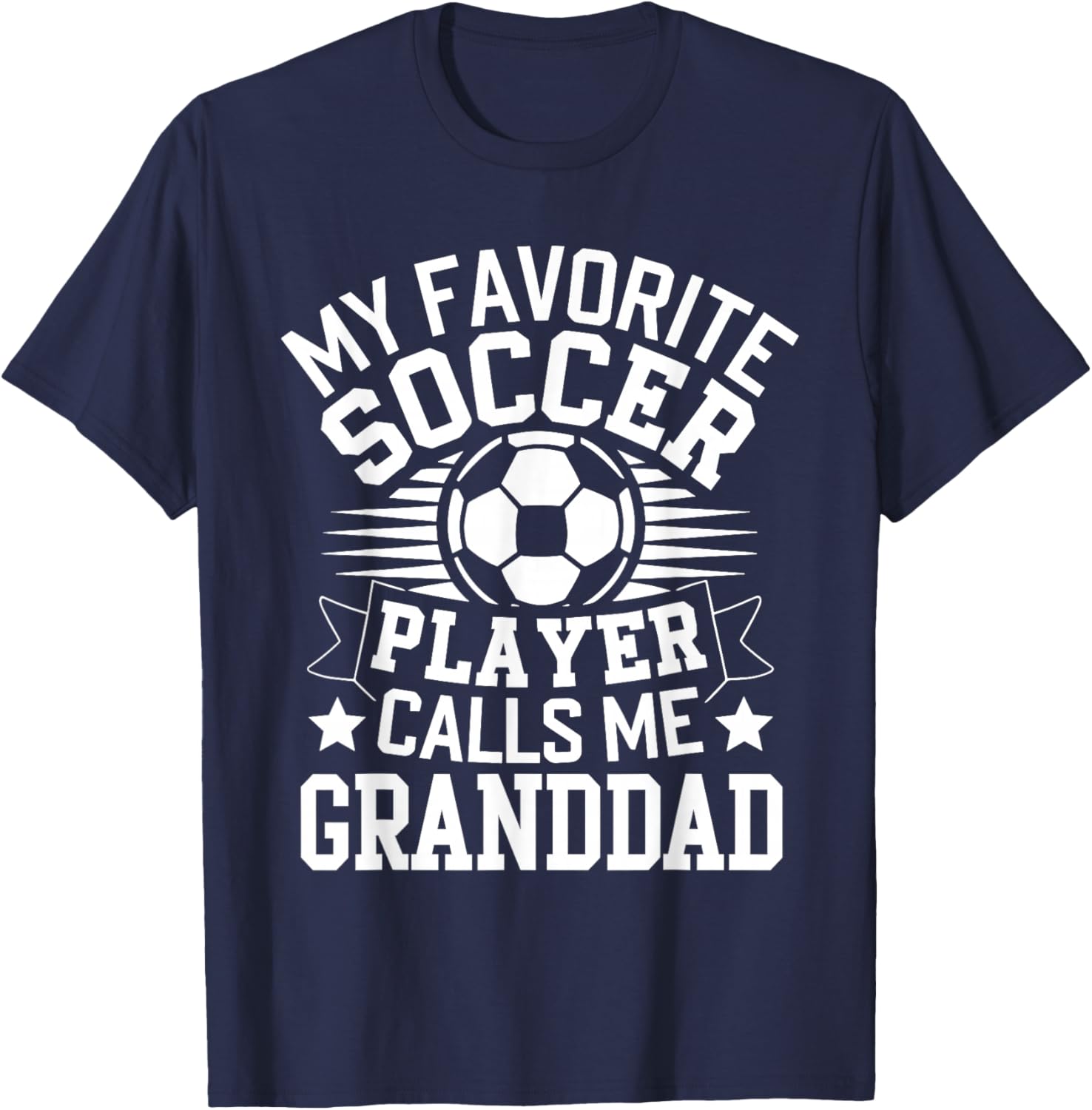 My Favorite Soccer Player Call Me Granddad T-Shirt - T-Shirt | Navy
