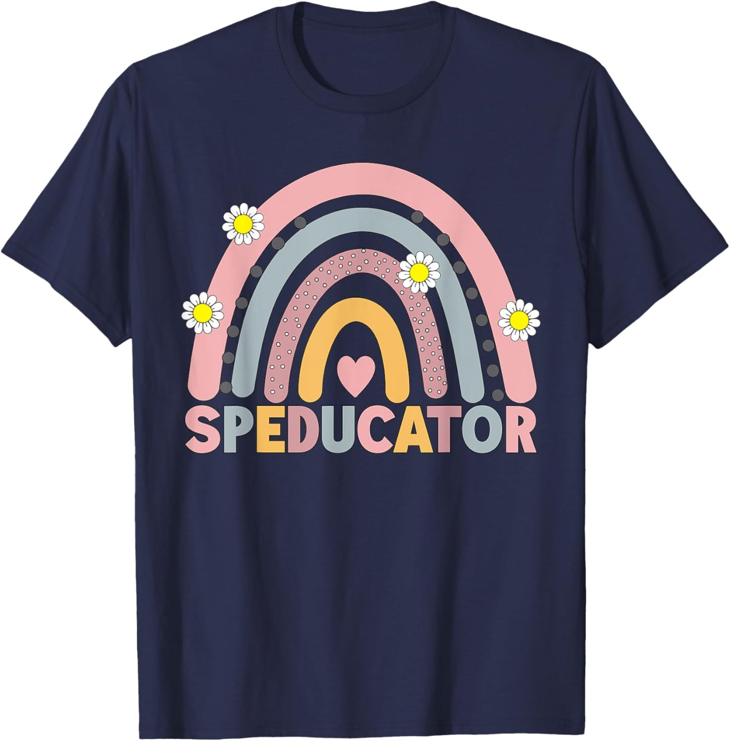 Speducator Special Education Teacher Sped Ed Rainbow Sped T-Shirt - T-Shirt | Navy