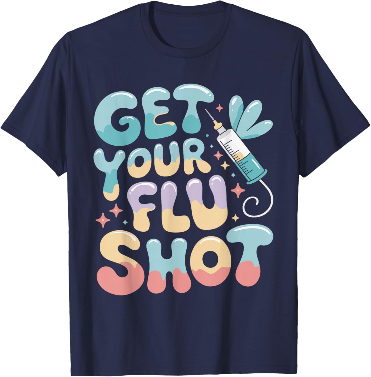 Groovy Get Your Flu Shot Nurse Medical Assistant Nursing T-Shirt - T-Shirt | Navy