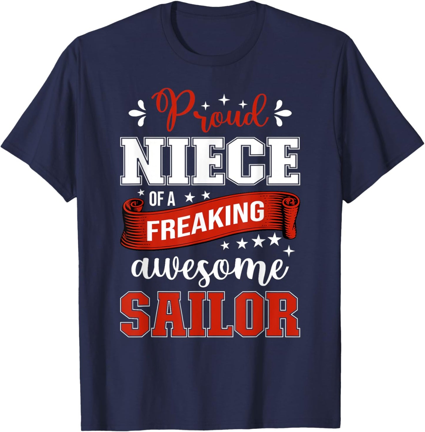 proud Niece of a freaking awesome Sailor T-Shirt - T-Shirt | Navy