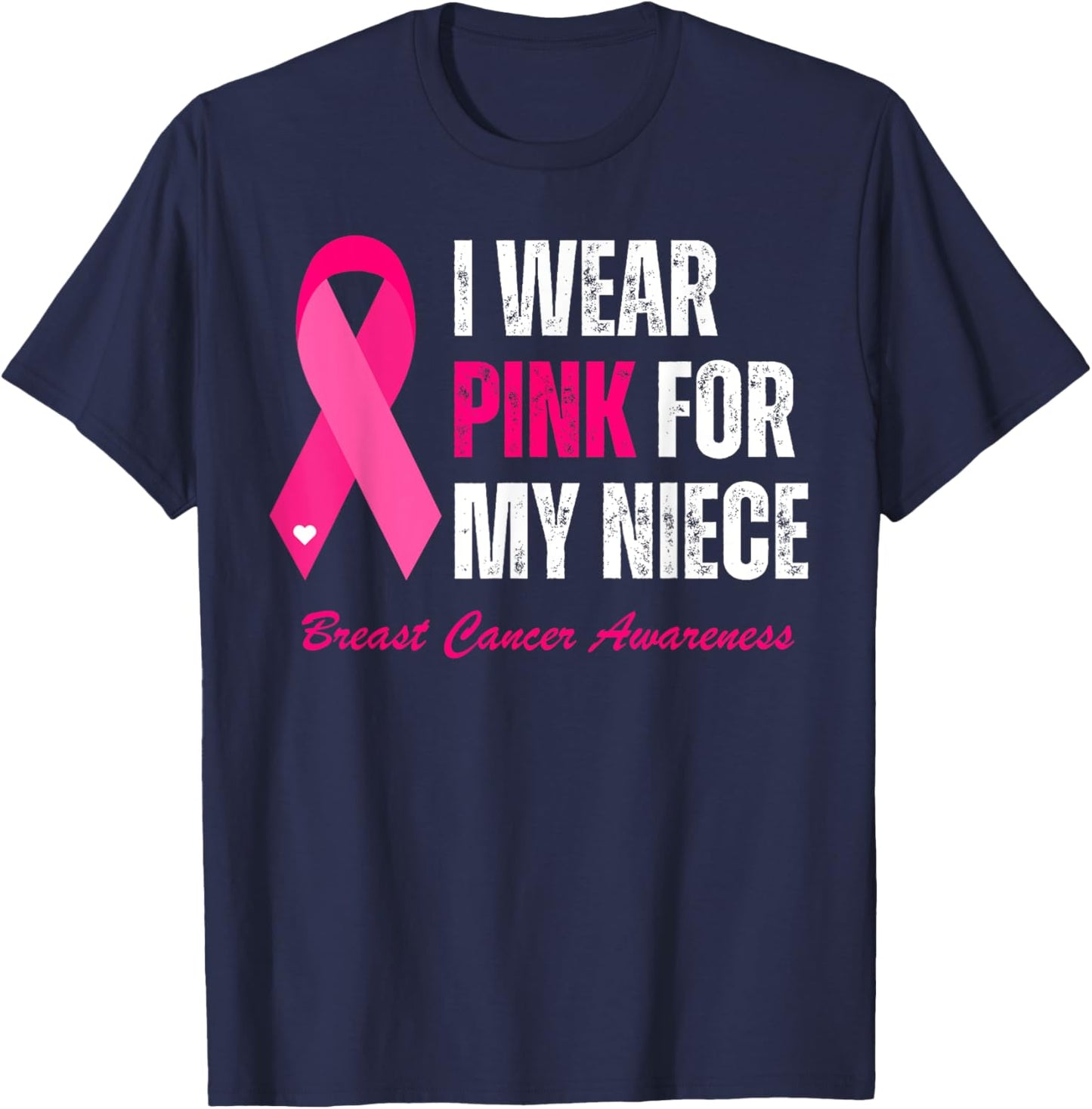 Vintage I Wear Pink For My Niece Breast Cancer Awareness T-Shirt - T-Shirt | Navy
