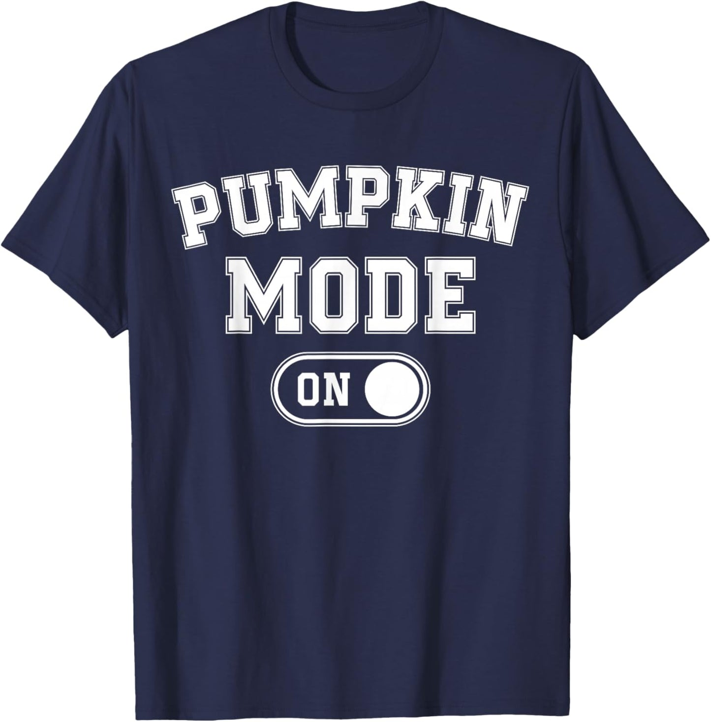 Pumpkin Mode On Costume Funny Autumn Fall Festivals Gift T-Shirt - T-Shirt | Navy