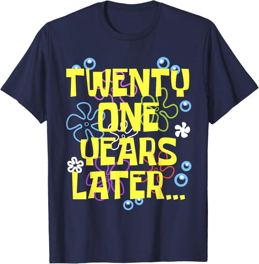 Men Women TWENTY ONE YEARS LATER 21 year Old Birthday Gifts T-Shirt - T-Shirt | Navy