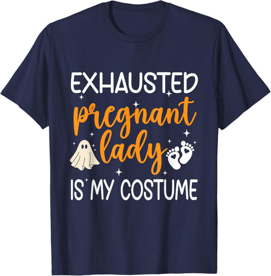 Exhausted Pregnant Lady Is My Costume Pregnancy Halloween T-Shirt - T-Shirt | Navy