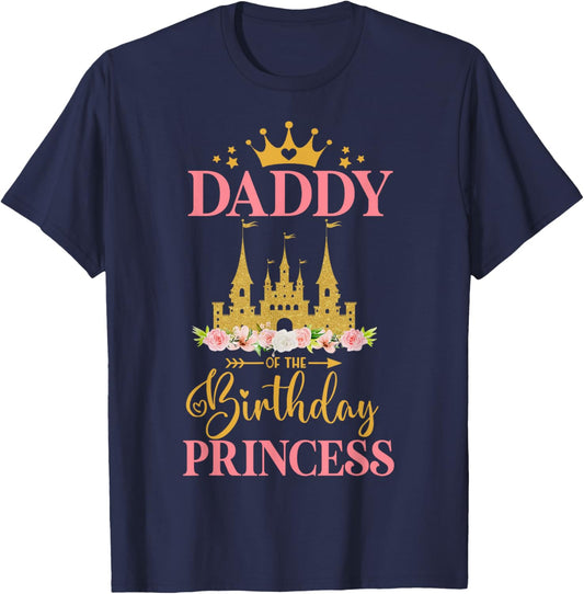 Daddy of The Birthday Princess Castle Birthday Girl Family T-Shirt - T-Shirt | Navy