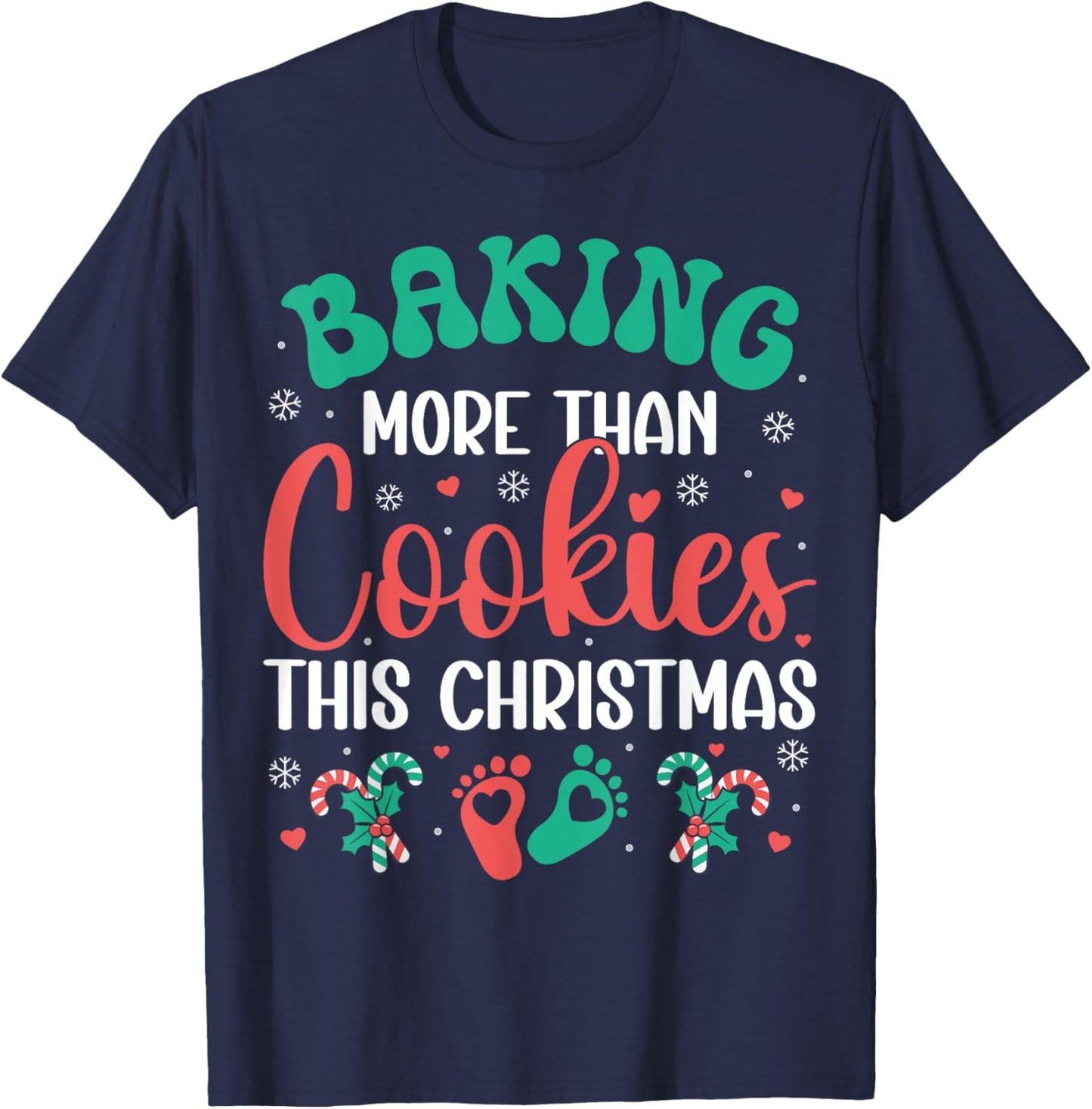 Baking More Than Cookies This Christmas Pregnancy Funny T-Shirt - T-Shirt | Navy