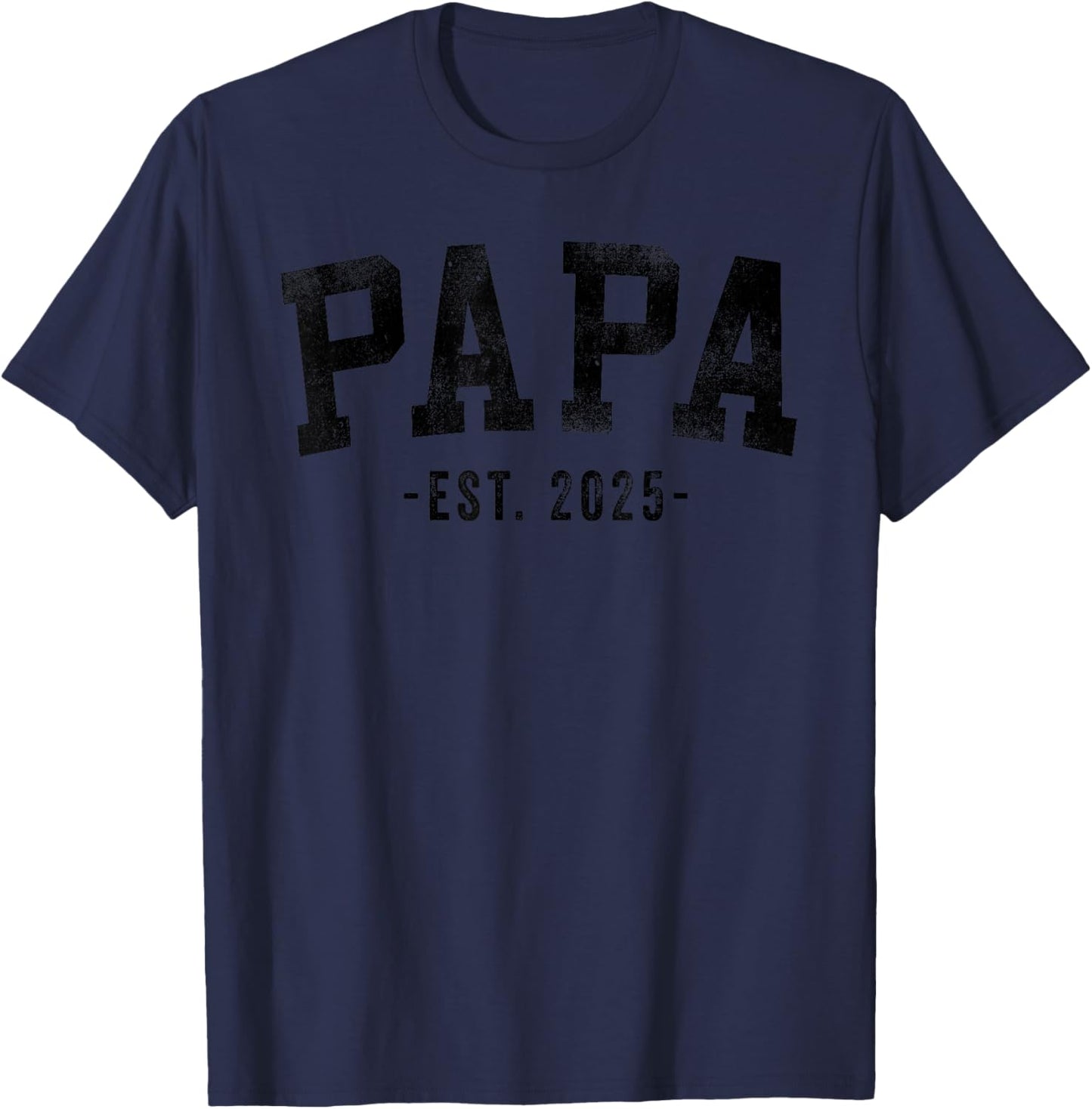 Papa 2025 Papa To Be New Papa Gifts Classic Bold Font T-Shirt - T-Shirt | Navy