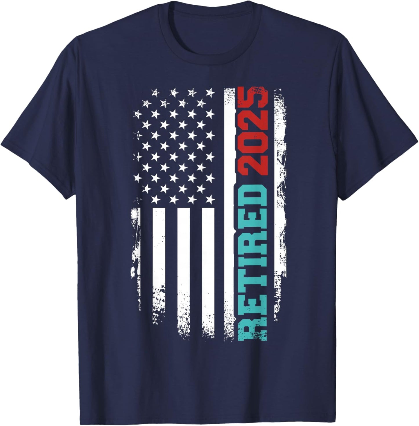 Retired 2025 us American Flag for Retirement and Pensioner T-Shirt - T-Shirt | Navy