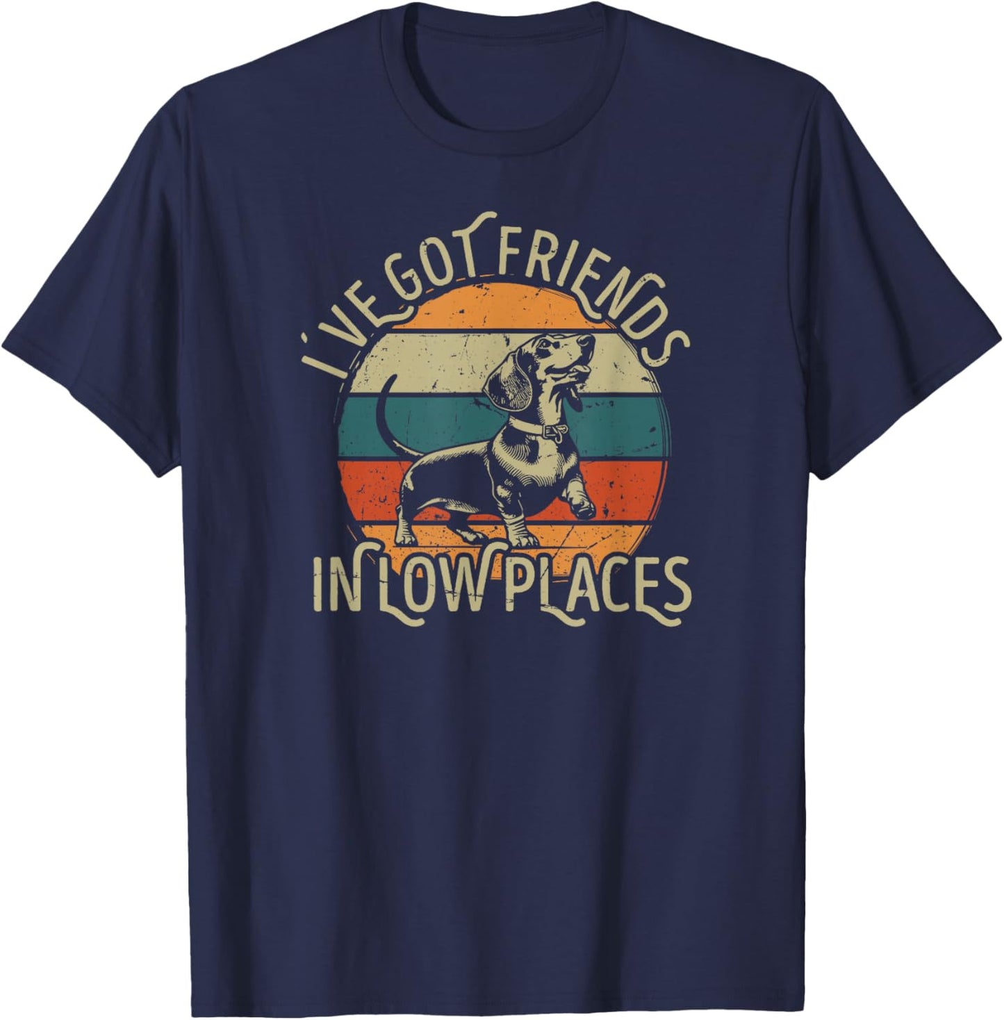I've Got Friends In Low Places funny Dachshund Wiener Dog Men Women T-Shirt - T-Shirt | Navy